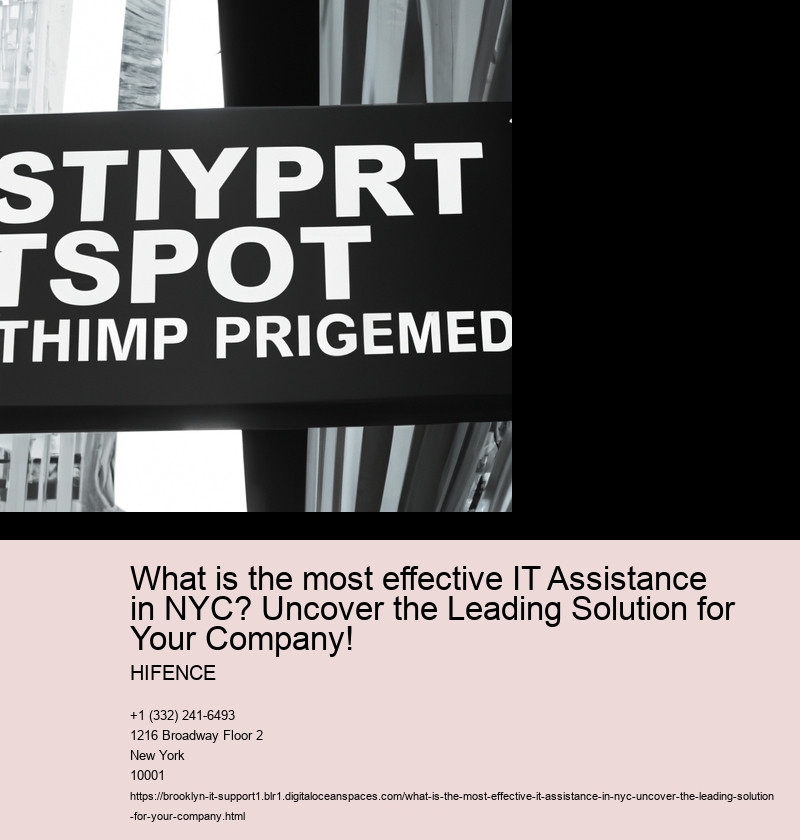 What is the most effective IT Assistance in NYC? Uncover the Leading Solution for Your Company!