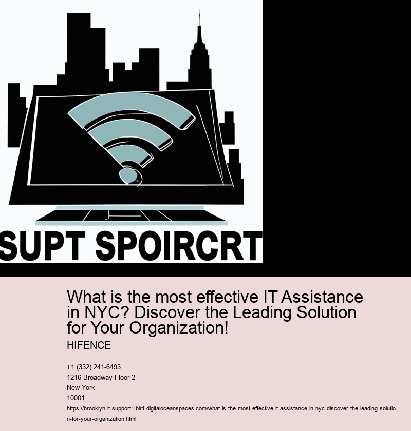 What is the most effective IT Assistance in NYC? Discover the Leading Solution for Your Organization!